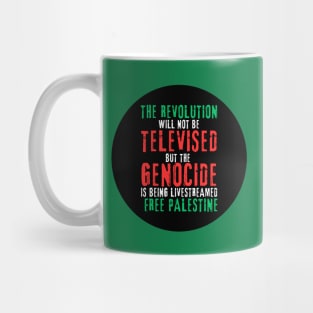 The Revolution Will Not Be Televised But The Genocide Is Being Livestreamed - Round - Flag Colors - Double-sided Mug